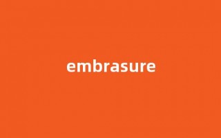 embrasure中文翻译,embrasure是什么意思,embrasure发音、用法及例句