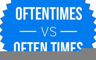 oftentimes什么意思,oftentimes中文翻译,oftentimes用法及例句,oftentimes怎么读
