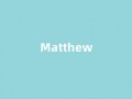 Matthew中文翻译,Matthew是什么意思,Matthew发音、用法及例句