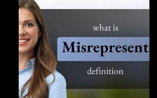 misrepresent什么意思,misrepresent中文翻译,misrepresent用法及例句,misrepresent怎么读