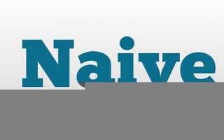 naive什么意思,naive中文翻译,naive用法及例句,naive怎么读