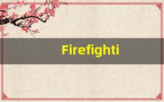 Firefighting什么意思,Firefighting用法,Firefighting的发音,Firefighting翻译