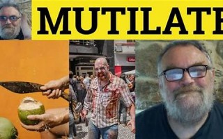mutilated什么意思,mutilated中文翻译,mutilated用法及例句,mutilated怎么读